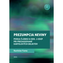 Prezumpcia neviny. Podľa článku 6 ods. 2 EDĽP pri presadzovaní kartelových deliktov