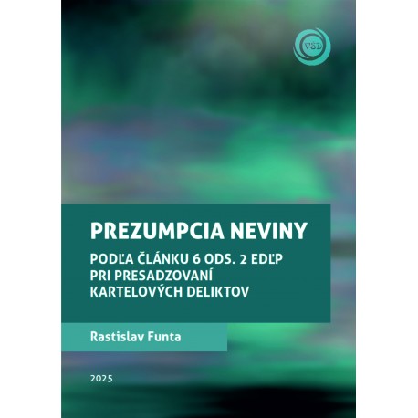 Prezumpcia neviny. Podľa článku 6 ods. 2 EDĽP pri presadzovaní kartelových deliktov