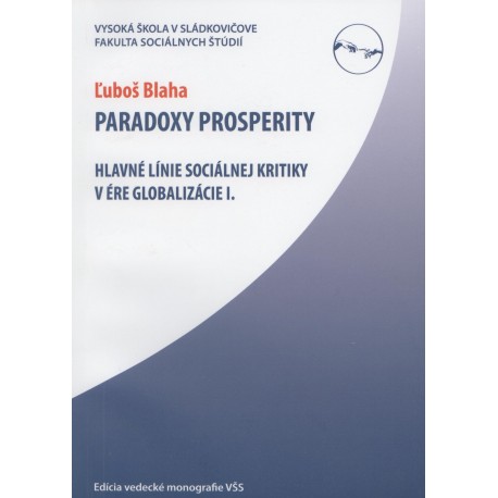 Paradoxy prosperity (Hlavné línie sociálnej kritiky v ére globalizácie I)