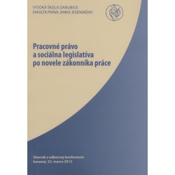 Pracovné právo a sociálna legislatíva po novele Zákonníka práce