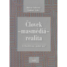 Človek - másmédiá - realita