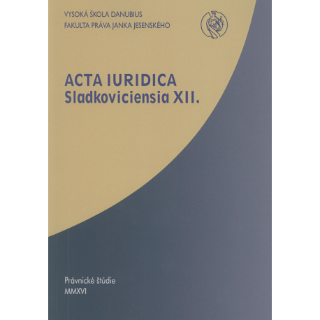 Acta iuridica Sladkoviciensia XII.