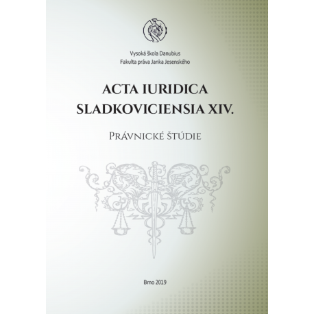 Acta Iuridica Sladkoviciensia XIV.