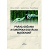 Právo, občania a európska digitálna budúcnosť